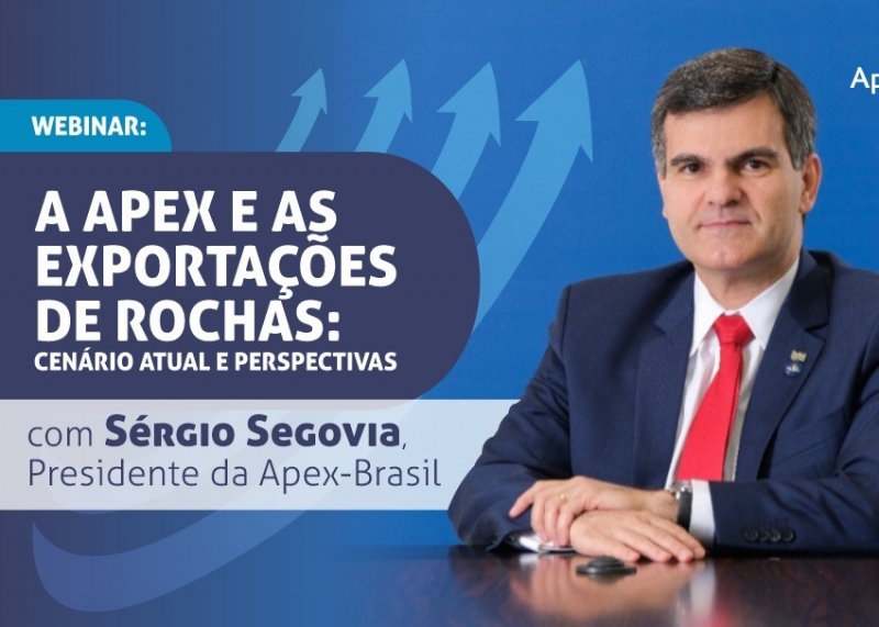 Webinar com presidente da Apex-Brasil destacará o cenário atual e perspectivas das exportações de rochas ornamentais