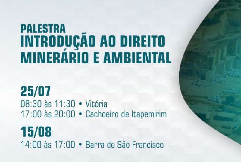 Entidades do setor de rochas promovem palestra sobre Introdução ao Direito Minerário e Ambiental
