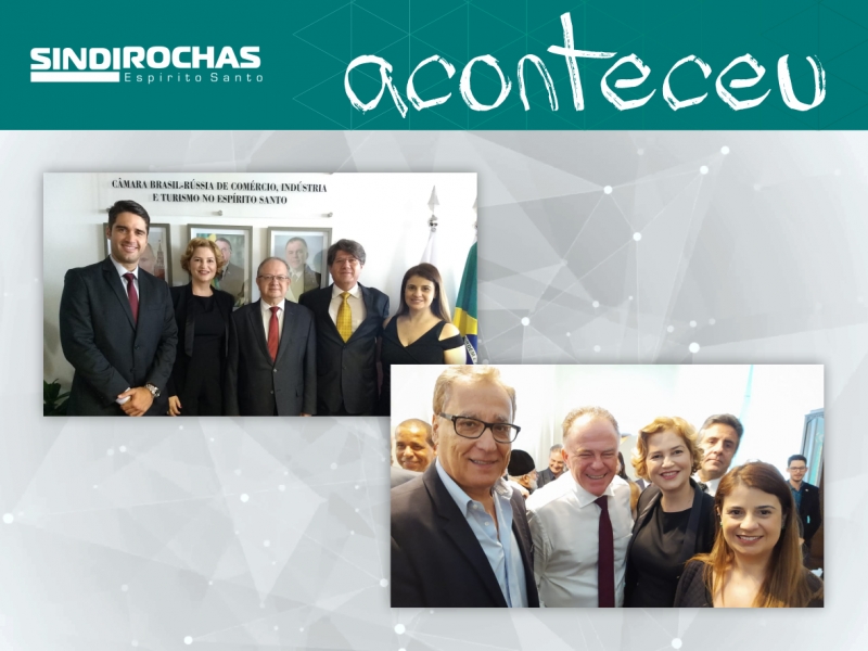 Sindirochas participa da solenidade de instalação do escritório da Câmara Brasil-Rússia no ES