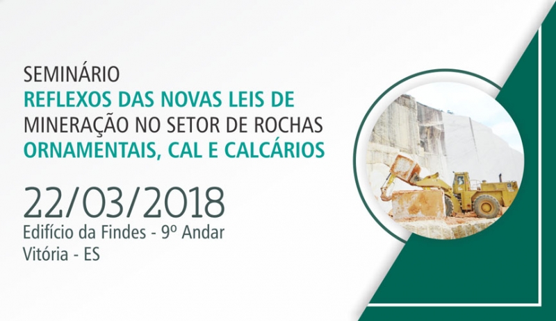 Novas leis de mineração no setor de rochas será tema de seminário em Vitória*