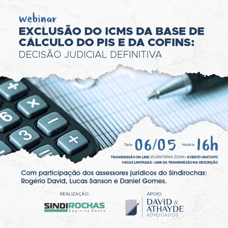 Webinar • Exclusão do ICMS da Base de Cálculo do PIS e da COFINS: Decisão Judicial Definitiva