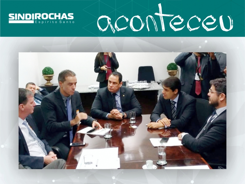 Entidades do setor de rochas capixaba se reúnem com bancada federal em Brasília