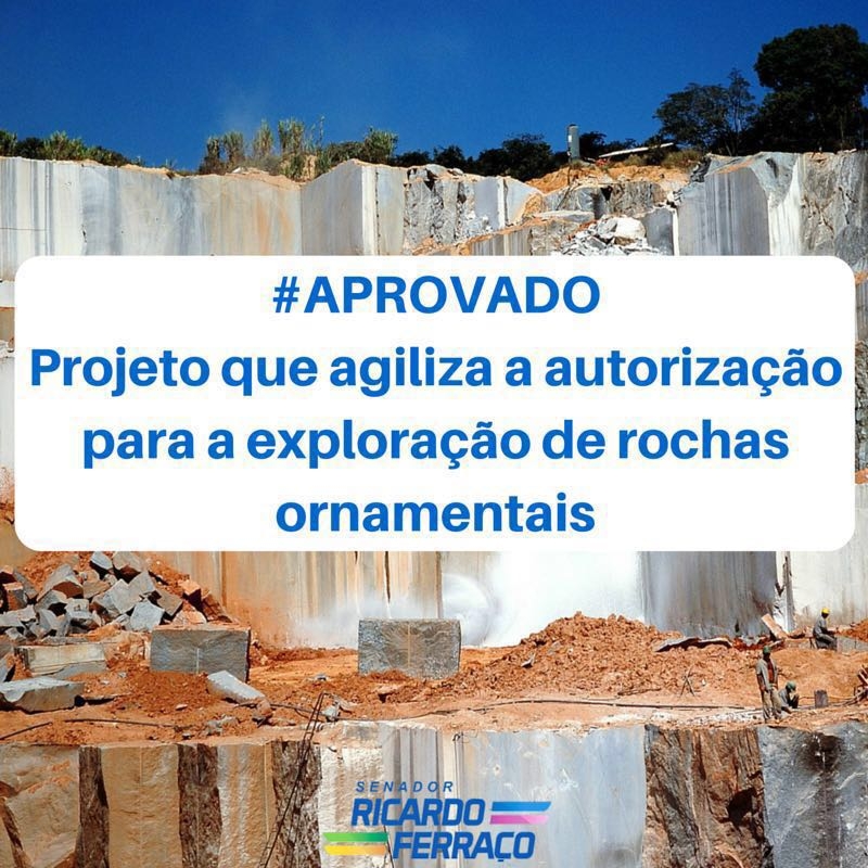 Senado aprova projeto que simplifica a exploração de rochas ornamentais