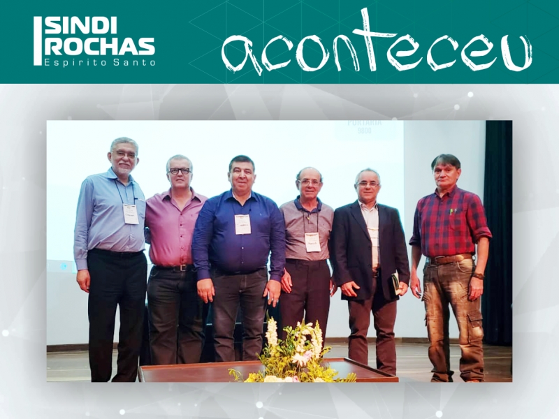 Sindirochas representa o APL capixaba no XV Seminário Nacional de Arranjos Produtivos Locais de Base Mineral